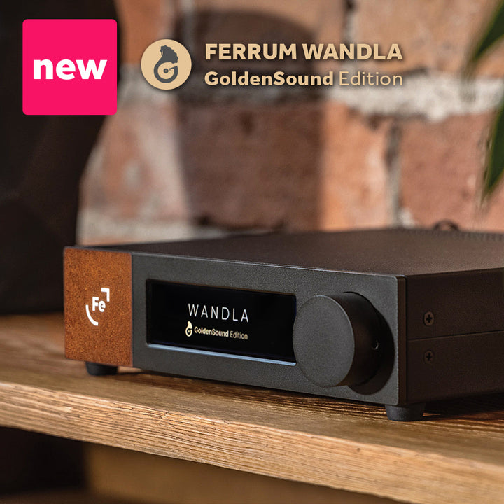 Neu: Ferrum Wandla Golden Sound Edition